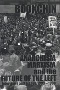 Anarchism, Marxism, And The Future Of The Left