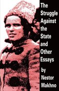 Struggle Against The State And Other Essays
