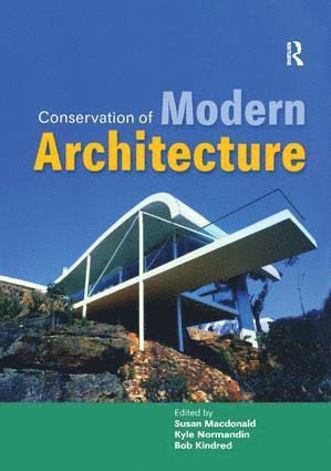 Conservation of Modern Architecture av Susan MacDonald, Kyle Normandin, Bob Kindred