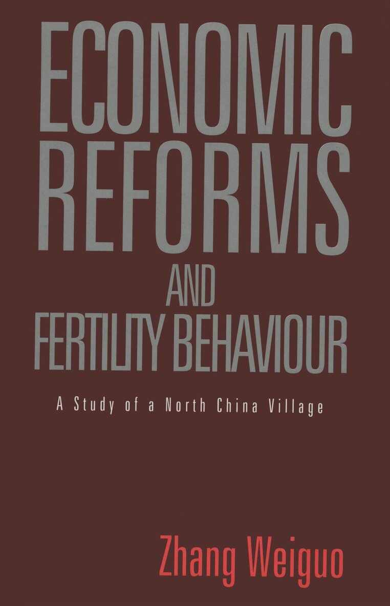Weiguo Zhang - Economic Reforms and Fertility Behaviour, Inbunden