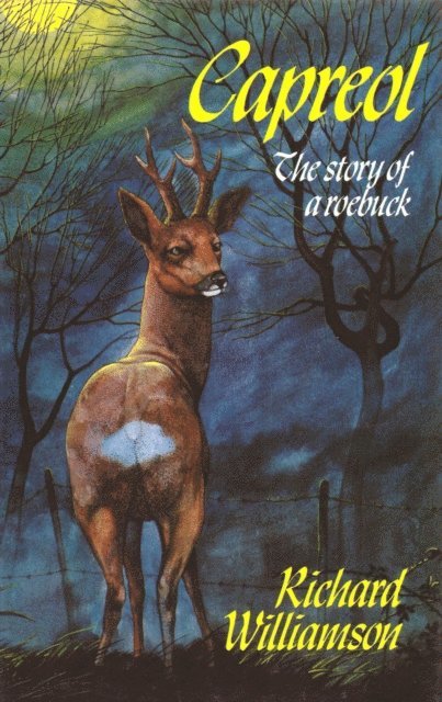 Richard Williamson - Capreol: The Story of a Roebuck, E-bok