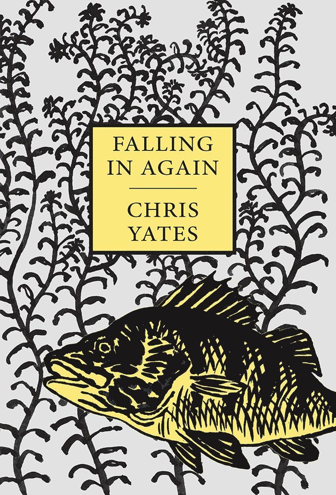 Chris Yates - Falling in Again, Inbunden