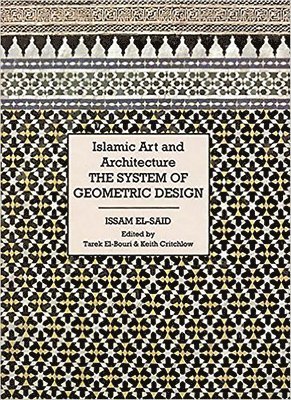 Issam El-Said, Tarek El-Bouri - Islamic Art and Architecture, Inbunden