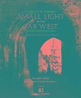 James Belsey - Small Light in the Far West, Häftad