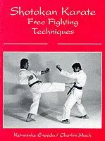 Keinosuke Enoeda, Charles Mack - Shotokan Karate Free Fighting Techniques, Häftad. Tillgänglighet: Tillfälligt slut
