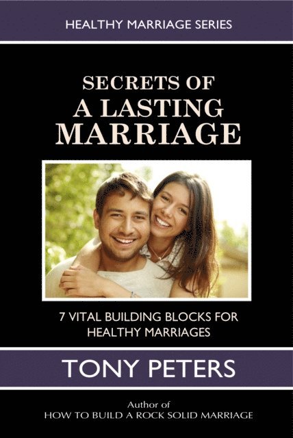 Tony Peters - Secrets of a Lasting Marriage, E-bok