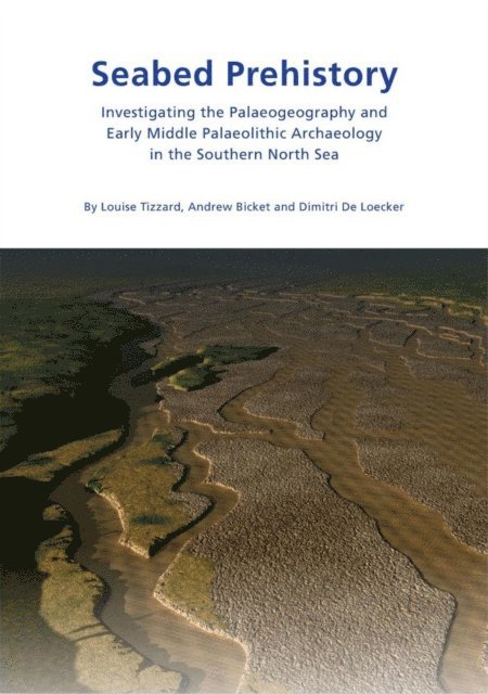 De Loecker Dimitri De Loecker, Bicket Andrew Bicket, Tizzard Louise Tizzard, Bradley Philippa Bradley - Seabed Prehistory, E-bok