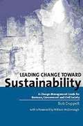 Leading Change Toward Sustainability