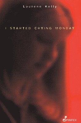 I Started Crying Monday
