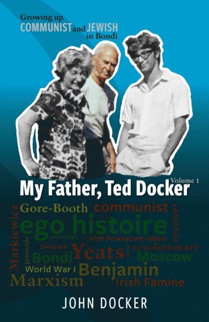 John Docker - Growing Up Communist and Jewish in Bondi Volume 1, E-bok