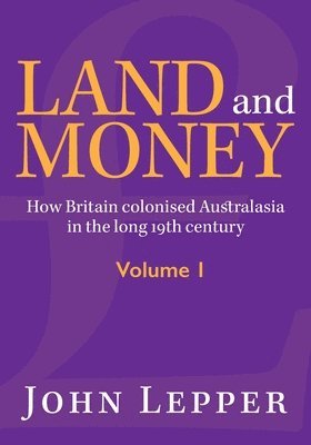 John Lepper - Land and Money Volume 1, Häftad