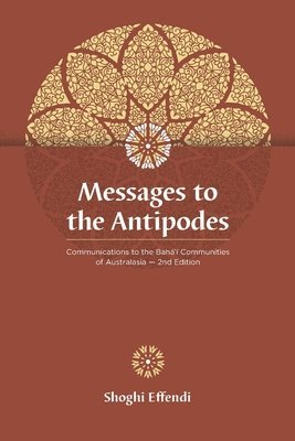 Shoghi Effendi - Messages to the Antipodes, Häftad