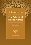 A Tutorial on the Advent of Divine Justice