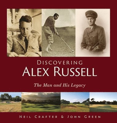 Neil Crafter, John Green - Discovering Alex Russell, Inbunden