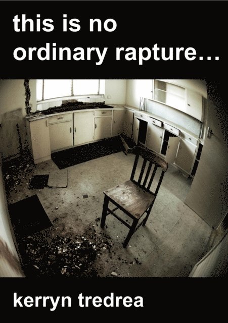 Kerryn Tredrea - this is no ordinary rapture..., E-bok