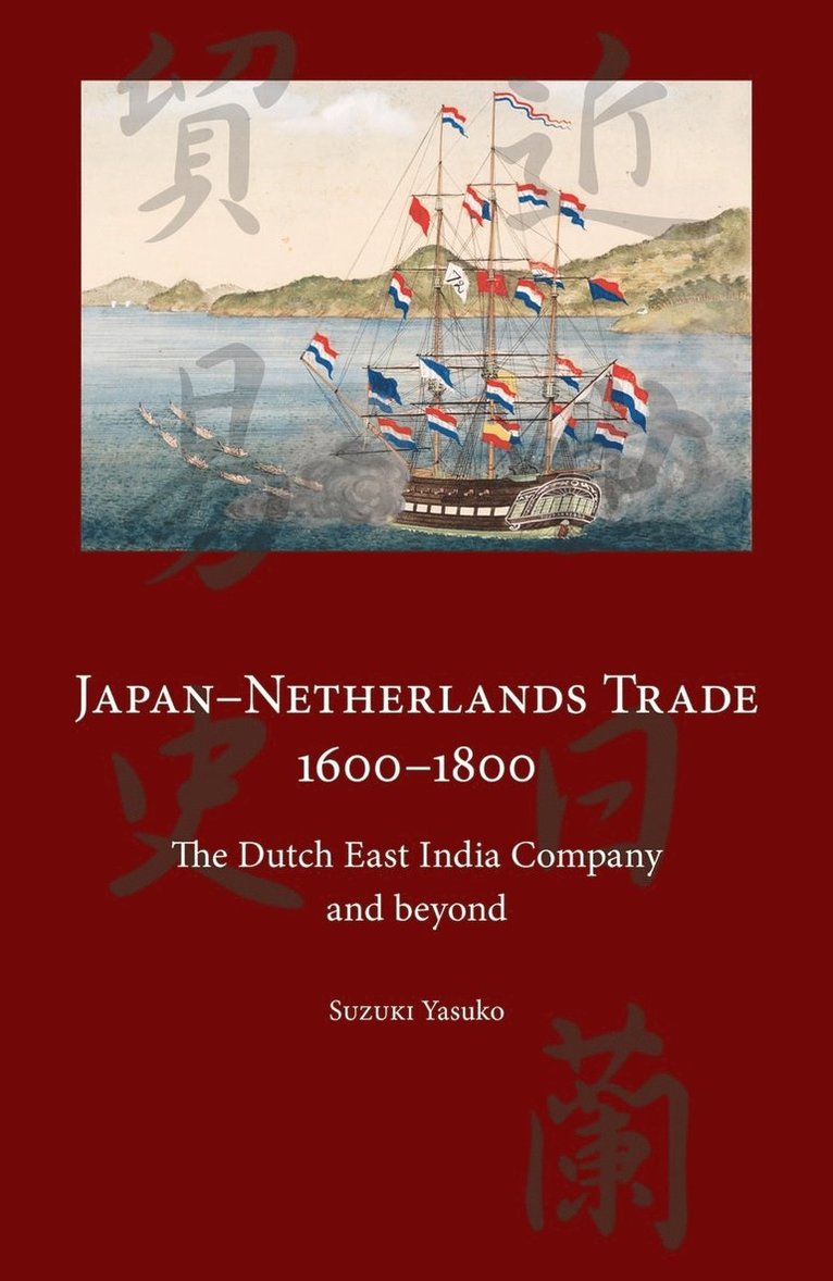 Yasuko Suzuki - Japan-Netherlands Trade 1600-1800, Häftad