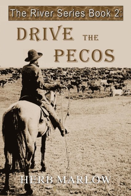 Herb Marlow - Drive the Pecos, E-bok