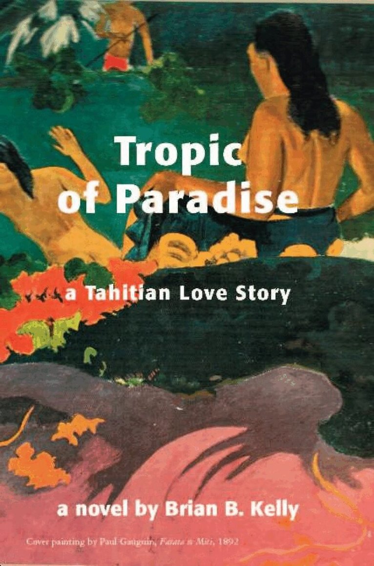 Brian B Kelly - Tropic of Paradise, Häftad