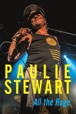 Paulie Stewart - Paulie Stewart: All The Rage, Häftad
