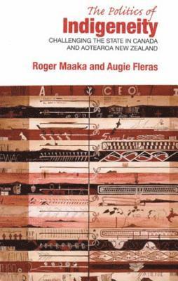 Augie Fleras, Roger Maaka - The Politics of Indigeneity, Häftad. Tillgänglighet: Lägg i varukorg
