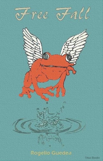 Rogelio Guedea - Free Fall, E-bok