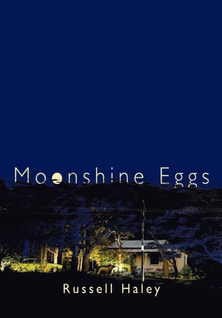 Russell Haley - Moonshine Eggs, E-bok