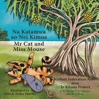 E B Nganga, T K Timoteo - Mr Cat and Miss Mouse, Häftad