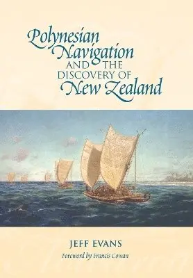 EVANS JEFF - Polynesian Navigation and the Discovery of New Zealand, Häftad. Tillgänglighet: Lägg i varukorg