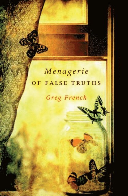 Greg French - Menagerie of False Truths, E-bok
