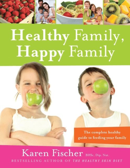 Karen Fischer - Healthy Family, Happy Family, E-bok