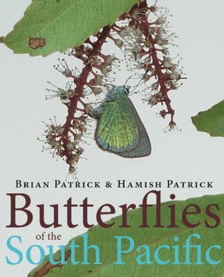 Brian Patrick - Butterflies of the South Pacific, Inbunden. Tillgänglighet: Lägg i varukorg