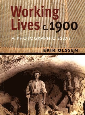 Erik Olssen - Working Lives c. 1900, Häftad. Tillgänglighet: Lägg i varukorg