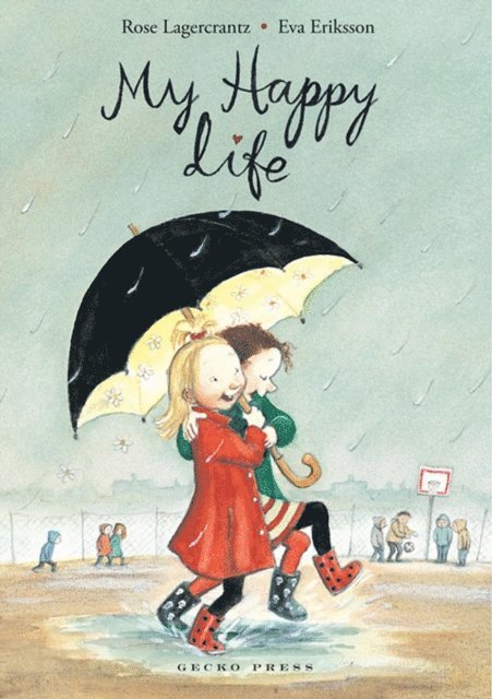 Rose Lagercrantz - My Happy Life, E-bok