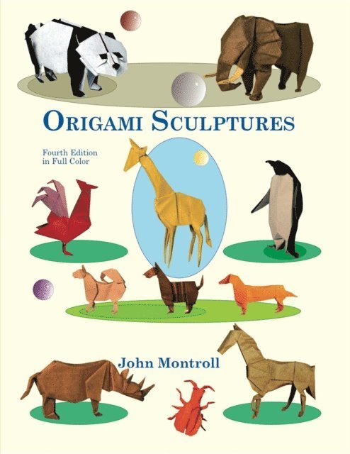 John Montroll - Origami Sculptures, E-bok
