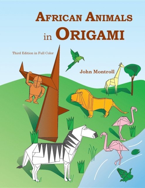 John Montroll - African Animals in Origami, E-bok