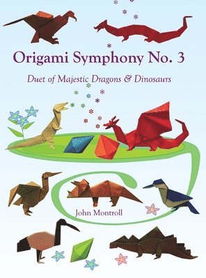 John Montroll - Origami Symphony No. 3, Inbunden