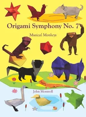 John Montroll - Origami Symphony No. 7, Inbunden. Tillgänglighet: Lägg i varukorg