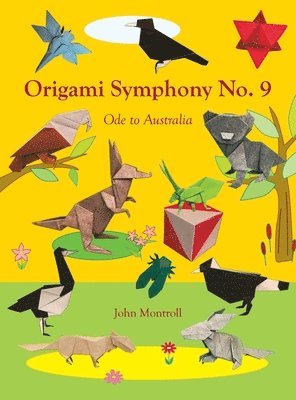 John Montroll - Origami Symphony No. 9, Inbunden