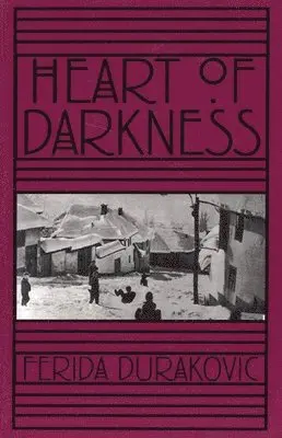Ferida Durakovic, Greg Simon - Heart of Darkness. Tillgänglighet: Tillfälligt slut