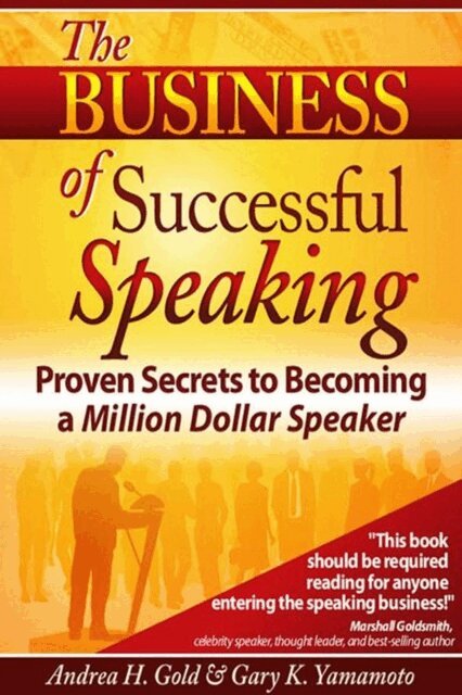 Gary Yamamoto, Andrea H. Gold - Business of Successful Speaking, E-bok. Tillgänglighet: Lägg i varukorg