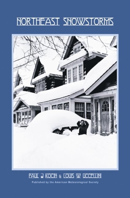 Louis Uccellini, Paul Kocin - Northeast Snowstorms, E-bok. Tillgänglighet: Lägg i varukorg