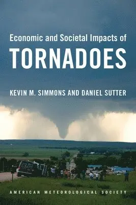 Kevin M Simmons - Economic and Societal Impacts of Tornadoes, Häftad. Tillgänglighet: Tillfälligt slut