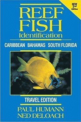 Paul Humann, Ned DeLoach - Reef Fish Identification -- Travel Edition, Häftad. Tillgänglighet: Lägg i varukorg