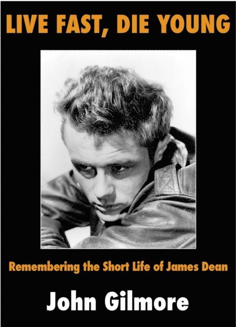 John Gilmore - Live Fast, Die Young, E-bok