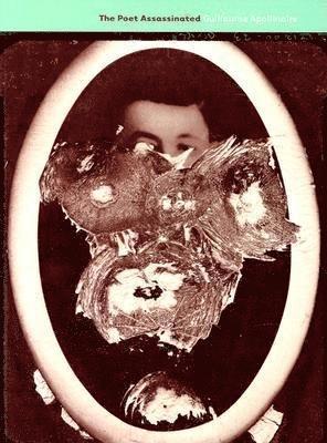 Guillaume Apollinaire - Poet Assassinated, Häftad