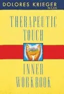 Dolores Krieger - Therapeutic Touch Inner Workbook, Häftad. Tillgänglighet: Lägg i varukorg
