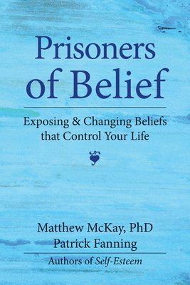 Patrick Fanning, Matthew Mckay - Fanning, P: Prisoners of Belief, Häftad