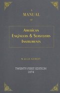 Manual Of American Engineer's And Surveyor's Instruments