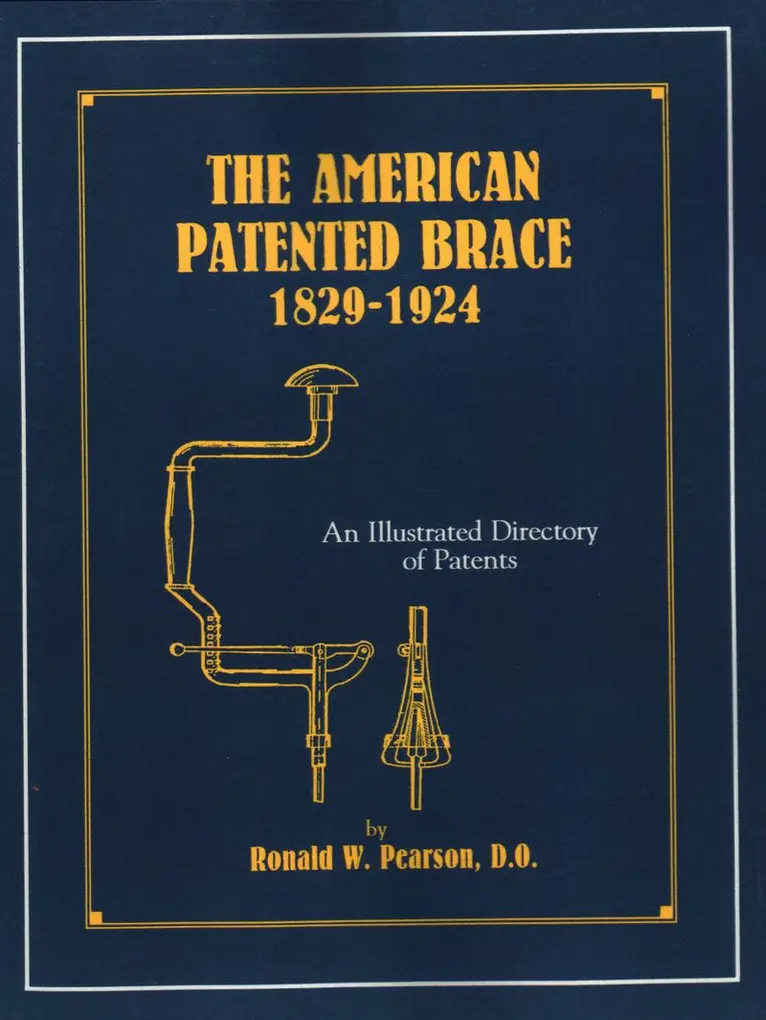 Ronald W. Pearson - American Patented Brace 1829-1924, Häftad. Tillgänglighet: Lägg i varukorg