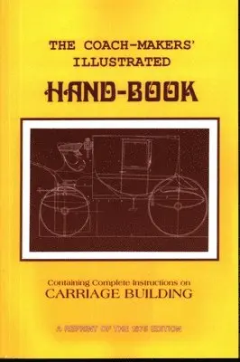 I. D. Ware - Coach-Makers' Illustrated Hand-Book, 1875, Häftad. Tillgänglighet: Lägg i varukorg